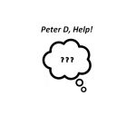 Peter D Help